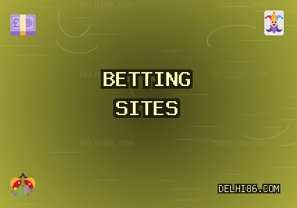 October 2025 Best Betting Sites | delhi86.com